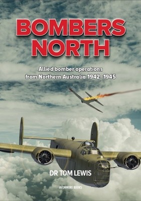 Bombers North: Allied Bomber Operations from Northern Australia 1942-1945 foto
