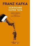 Scrisoare catre tata - Mircea Ivanescu, Franz Kafka