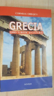 Grecia ghid turistic si cultural- Corneliu Obrascu foto
