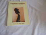 COMUNIUNE CU DUMNEZEU - NEALE DONALD WALSCH , EDITURA FOR YOU- NOUA,2001, Alta editura