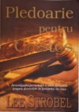 Pledoarie pentru Cristos &ndash; Lee Strobel