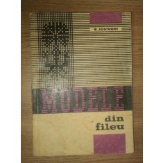 MODELE DIN FILEU de ELISABETA IOSIVONI , 1966