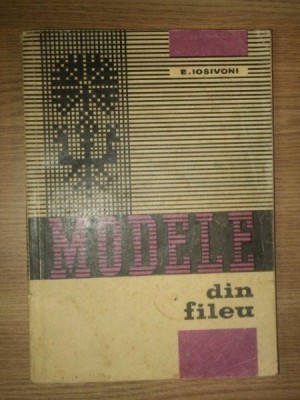 MODELE DIN FILEU de ELISABETA IOSIVONI , 1966 foto