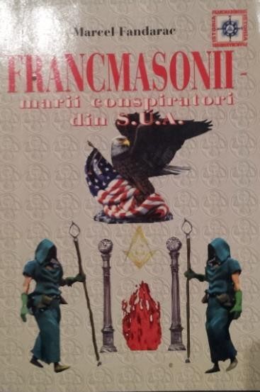 FRANCMASONII - MARII CONSPIRATORI DIN SUA