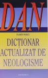 Dictionar Actualizat de Neologisme - Florin Marcu, Editura Saeculum I.O., 2019, 1080 pagini