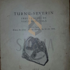 Turnu-Severin trei veacuri de viata medievala, 1933