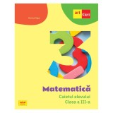 Matematica. Caietul elevului. Clasa a III-a Mariana Mogos, ART