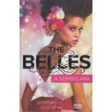 The Belles - A sz&eacute;ps&eacute;g &aacute;ra - Dhonielle Clayton