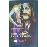 FEMEILE SUNT DE VINA-GABRIELA CRETU-245683