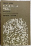 Cumpara ieftin HORIA LUPU-MARGINEA VERII/VERSURI/DEBUT&#039;83/UNIC VOLUM ANTUM/pref.MIRCEA IVANESCU