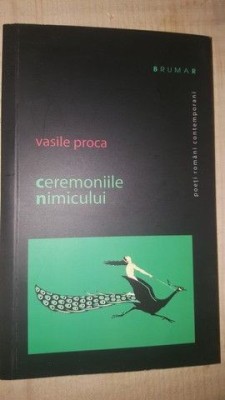 Ceremoniile nimicului- Vasile Proca foto