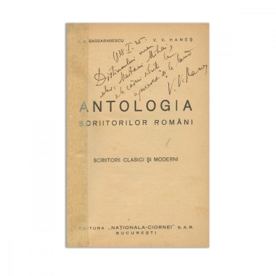 I. A. Bassarabescu, Vasile V. Haneș, Antologia scriitorilor rom&amp;acirc;ni, cu dedicație lui V. V. Haneș, două volume colligate foto