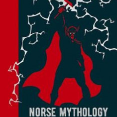 Norse Mythology: Tales of the Gods, Sagas and Heroes - Mary Elizabeth Litchfield, Sarah Powers Bradish, Abbie Farewell Brown, William Morris, Edward E