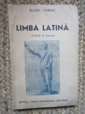 LIMBA LATINA Clasa VI - Bujor - Chiriac - Ed. Cartea Romaneasca, 1947, 195 p