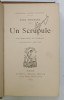 UN SCRUPULE par PAUL BOURGET , illustrations de MYRBACH , gravees par L. ROUSSEAU , 1893 , FORMAT MIC