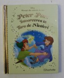 POVESTI DIN COLECTIA DE AUR , VOLUMUL 37 - PETER PAN - INTOARCEREA IN TARA DE NICAIERI , SERIA DISNEY , 2018