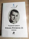 Valentin Lipatti - Strada Povernei 23. Memorii (Editura Tracus Arte, 2019; editia a III-a)