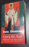 Gură de Aur - atletul lui Hristos - Virgil Gheorghiu