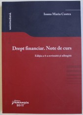 DREPT FINANCIAR . NOTE DE CURS , EDITIA A 4 - A de IOANA MARIA CRISTEA , 2018