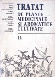 TRATAT DE PLANTE MEDICINALE SI AROMATICE CULTIVATE VOL.2-EMIL PAUN, AUREL MIHALEA, ANELA DUMITRESCU, MARIA -346625