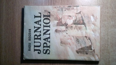 Radu Bogdan - Jurnal spaniol (Editura Sport-Turism, 1990) foto