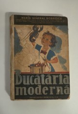 Carte veche Carte de Bucate Maria General Dobrescu Bucataria moderna Editia a doua