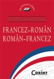 DICTIONAR SCOLAR FRANCEZ-ROMAN ROMAN-FRANCEZ, Corint