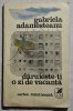Daruieste-ti o zi de vacanta Contine dedicatie si semnatura autoarei