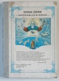 DIVINA ZIDIRE , SINTEZA BIBLICA IN VERSURI de VASILE MILITARU , 1993 * EDITIE CARTONATA , * PREZINTA URME DE UZURA