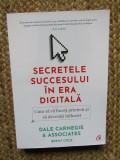 Secretele succesului &icirc;n era digitală - Dale Carnegie &amp; Associates, Brent Cole