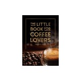 The Little Book for Coffee Lovers