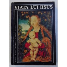 VIATA LUI IISUS - roman de FRANCOIS MAURIAC , 1990