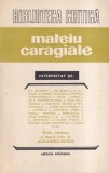 Mateiu Caragiale interpretat de ... - Studiu, antologie şi aparat crific de