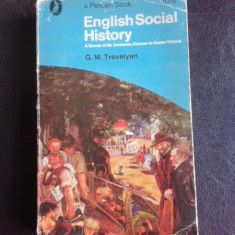 English Social History - G.M Trevelyan (carte in limba engleza)