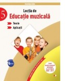 Lectia de Educatie Muzicala. Teorie. Aplicatii. Clasa a V-a