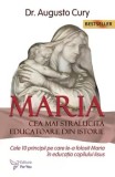 Cumpara ieftin Maria. Cea mai stralucita educatoare din istorie. Editia a II-a/Augusto Cury