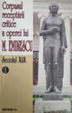 Academia Rom&acirc;nă, Corpusul receptării critice a operei lui M. Eminescu sec. XIX, 2 vol.