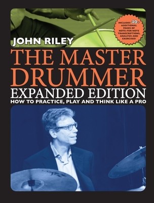 The Master Drummer - Expanded Edition How to Practice, Play and Think Like a Pro (Book/Online Video ) foto