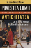 Povestea lumii. Istoria pe &Atilde;&reg;n&Aring;&pound;elesul copiilor. Vol. I: Antichitatea - Susan Wise Baue