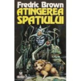 Fredric Brown - Atingerea spaţiului