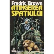 Fredric Brown - Atingerea spaţiului foto