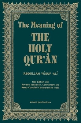 The Meaning of the Holy Qur&amp;#039;an English/Arabic: New Edition with Arabic Text and Revised Translation, Commentary and Newly Compiled Comprehensive Index foto