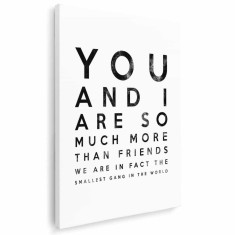 Tablou poster You and I are so much more than friends Tablou canvas pe panza CU RAMA 20x30 cm