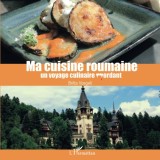 Ma cuisine roumaine: un voyage culinaire mordant