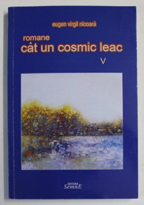 ROMANE CAT UN COSMIC LEAC V. de EUGEN VIRGIL NICOARA , 2012 foto