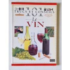 101 TRUCS ET CONSEILS , LE VIN par TOM STEVENSON , 1997