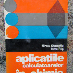 APLICATIILE CALCULATOARELOR IN CHIMIE-MIRCEA GHEORGHIU, PETRU FILIP