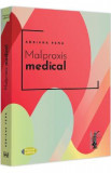 Malpraxis medical. Jurisprudenta nationala si europeana - Adriana Pena