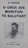 O CRUX AVE MORITURI TE SALUTANT par H . VAUBOURG , 1930 T 462 , EXEMPLAR NUMEROTAT 462 DIN 1056 *