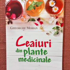 Ceaiuri din plante medicinale. Editura ALL, 2018 - Gheorghe Mohan